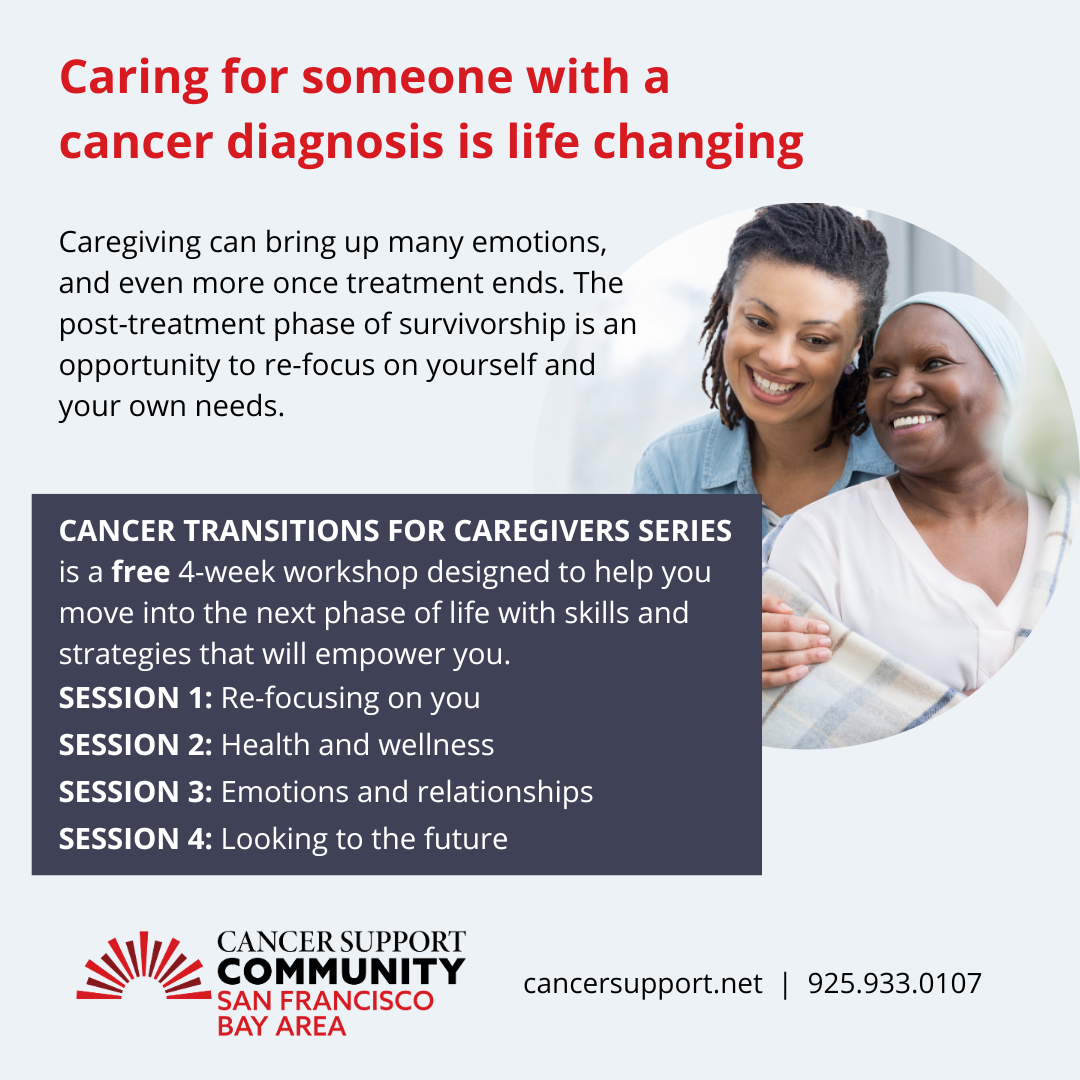 Cancer Transitions for Caregivers - Cancer Support Community San ...